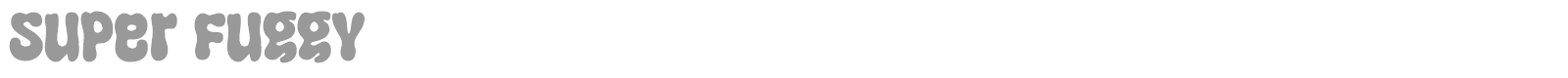 Super Fuggy font preview